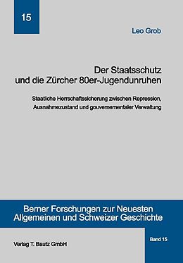 E-Book (pdf) Der Staatsschutz und die Zürcher 80er- Jugendunruhen von Leo Grob
