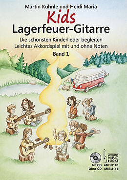 Kartonierter Einband Kids Lagerfeuer-Gitarre. Mit CD von Martin Kuhnle, Heidi Maria