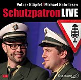 Audio CD (CD/SACD) Schutzpatron LIVE von Michael Kobr, Volker Klüpfel