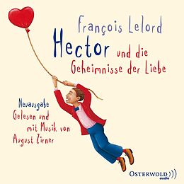 Audio CD (CD/SACD) Hector und die Geheimnisse der Liebe von François Lelord