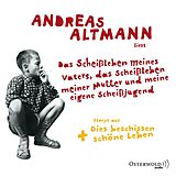 Audio CD (CD/SACD) Das Scheißleben meines Vaters, das Scheißleben meiner Mutter und meine eigene Scheißjugend von Andreas Altmann