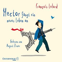 Audio CD (CD/SACD) Hector fängt ein neues Leben an von François Lelord