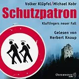 Audio CD (CD/SACD) Schutzpatron - Die Komplettlesung (Ein Kluftinger-Krimi 6) von Michael Kobr, Volker Klüpfel