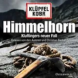 Audio CD (CD/SACD) Himmelhorn (Ein Kluftinger-Krimi 9) von Volker Klüpfel, Michael Kobr