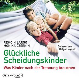 Audio CD (CD/SACD) Glückliche Scheidungskinder von Remo H. Largo, Monika Czernin