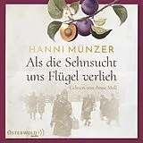 Audio CD (CD/SACD) Als die Sehnsucht uns Flügel verlieh von Hanni Münzer