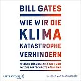 Audio CD (CD/SACD) Wie wir die Klimakatastrophe verhindern von Bill Gates