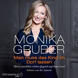 Audio CD (CD/SACD) Man muss das Kind im Dorf lassen von Monika Gruber