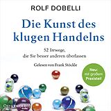 Audio CD (CD/SACD) Die Kunst des klugen Handelns von Rolf Dobelli