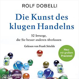 Audio CD (CD/SACD) Die Kunst des klugen Handelns von Rolf Dobelli