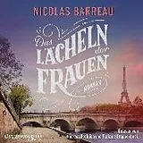 Audio CD (CD/SACD) Das Lächeln der Frauen von Nicolas Barreau