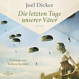 Audio CD (CD/SACD) Die letzten Tage unserer Väter von Joël Dicker