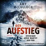 Audio CD (CD/SACD) Der Aufstieg  In eisiger Höhe wartet der Tod von Amy McCulloch