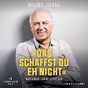 Audio CD (CD/SACD) »Das schaffst du eh nicht« von Bruno Jonas