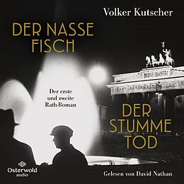 Audio CD (CD/SACD) Der nasse Fisch / Der stumme Tod (Die Gereon-Rath-Romane) von Volker Kutscher