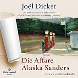 Audio CD (CD/SACD) Die Affäre Alaska Sanders von Joël Dicker
