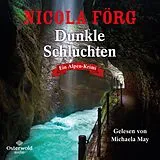 Audio CD (CD/SACD) Dunkle Schluchten (Alpen-Krimis 14) von Nicola Förg