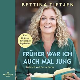 Audio CD (CD/SACD) Früher war ich auch mal jung von Bettina Tietjen