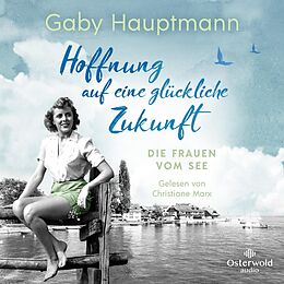 Audio CD (CD/SACD) Hoffnung auf eine glückliche Zukunft von Gaby Hauptmann