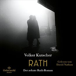 Audio CD (CD/SACD) Rath (Die Gereon-Rath-Romane 10) von Volker Kutscher