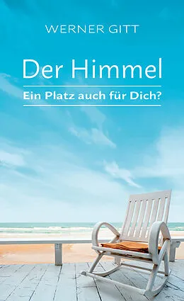 E-Book (epub) Der Himmel  Ein Platz auch für Dich? von Werner Gitt