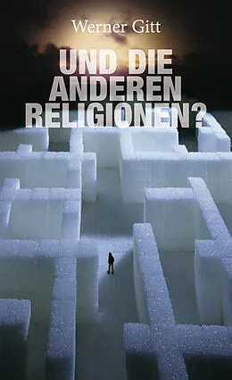 E-Book (epub) ...und die anderen Religionen von Werner Gitt