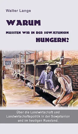 E-Book (epub) Warum mussten wir in der Sowjetunion hungern? von Walter Lange