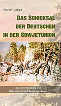 E-Book (epub) Das Schicksal der Deutschen in der Sowjetunion von Walter Lange