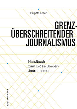 Kartonierter Einband Grenzüberschreitender Journalismus von Brigitte Alfter