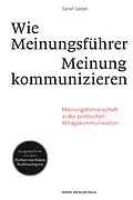 E-Book (pdf) Wie Meinungsführer Meinung kommunizieren von Sarah Geber