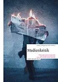 E-Book (pdf) Medienkritik zwischen ideologischer Instrumentalisierung und kritischer Aufklärung von Hans-Jürgen Bucher