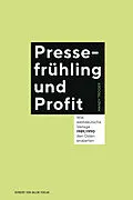 E-Book (epub) Pressefrühling und Profit von Mandy Tröger