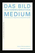 E-Book (pdf) Das Bild als kommunikatives Medium von Klaus Sachs-Hombach