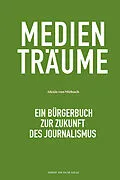 E-Book (pdf) Medienträume von Alexis von Mirbach