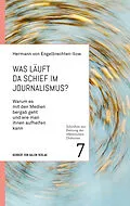 E-Book (epub) Was läuft da schief im Journalismus? von Hermann von Engelbrechten-Ilow
