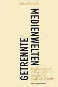 E-Book (pdf) Getrennte Medienwelten von Elisa Pollack