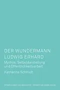E-Book (epub) Der Wundermann Ludwig Erhard von Katharina Schmidt
