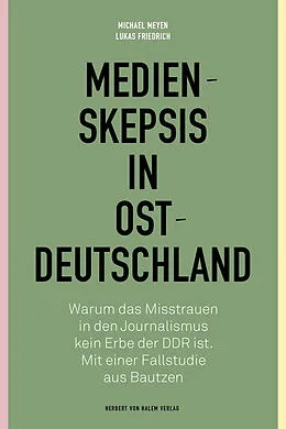 E-Book (pdf) Medienskepsis in Ostdeutschland von Michael Meyen, Lukas Friedrich