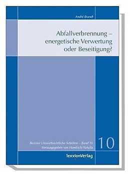 E-Book (pdf) Abfallverbrennung - energetische Verwertung oder Beseitigung? von André Brandt