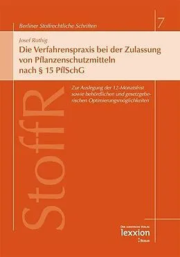 E-Book (pdf) Die Verfahrenspraxis bei der Zulassung von Pflanzenschutzmitteln nach § 15 PflSchG von Josef Ruthig
