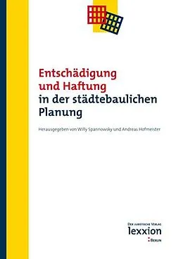 E-Book (pdf) Entschädigung und Haftung in der städtebaulichen Planung von Willy Spannowsky, Andreas Hofmeister