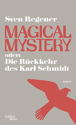 Fester Einband Magical Mystery oder: Die Rückkehr des Karl Schmidt von Sven Regener