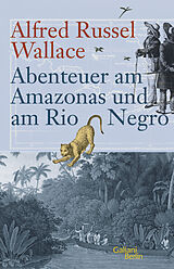 Fester Einband Abenteuer am Amazonas und am Rio Negro von Alfred Russel Wallace