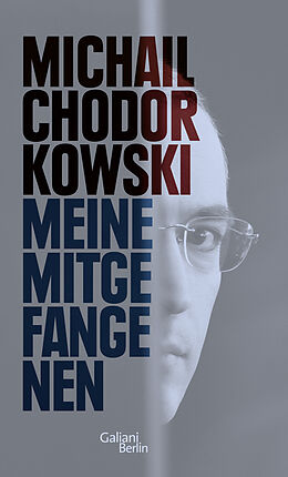 Fester Einband Meine Mitgefangenen von Michail Chodorkowski