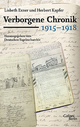 Fester Einband Verborgene Chronik 1915-1918 von Herbert Kapfer, Lisbeth Exner