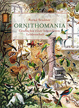 Fester Einband Ornithomania von Bernd Brunner