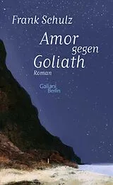 Fester Einband Amor gegen Goliath von Frank Schulz