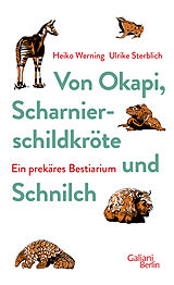 Fester Einband Von Okapi, Scharnierschildkröte und Schnilch von Heiko Werning, Ulrike Sterblich