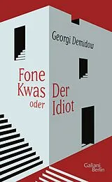 Fester Einband Fone Kwas oder Der Idiot von Georgi Demidow