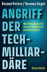 Fester Einband Angriff der Tech-Milliardäre von Roland Peters, Hannes Vogel
